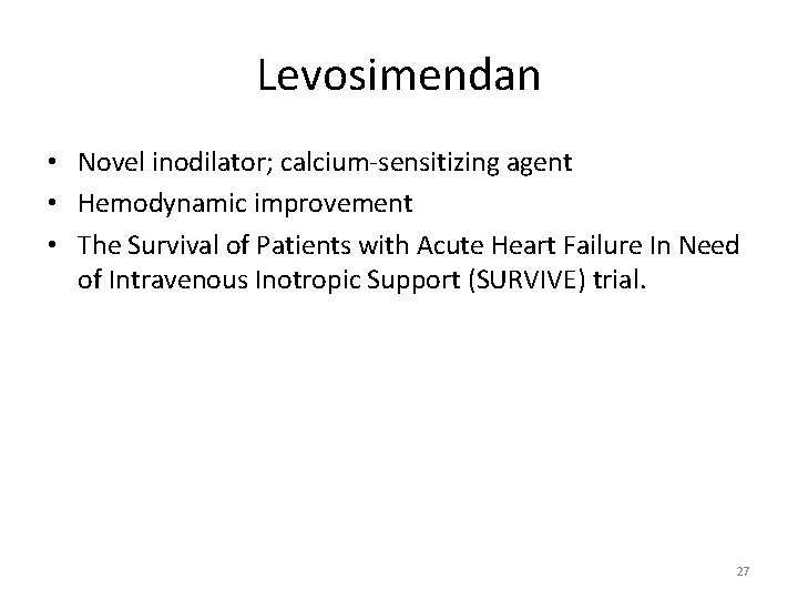 Levosimendan • Novel inodilator; calcium-sensitizing agent • Hemodynamic improvement • The Survival of Patients