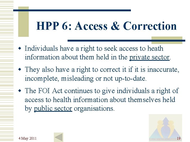 HPP 6: Access & Correction w Individuals have a right to seek access to