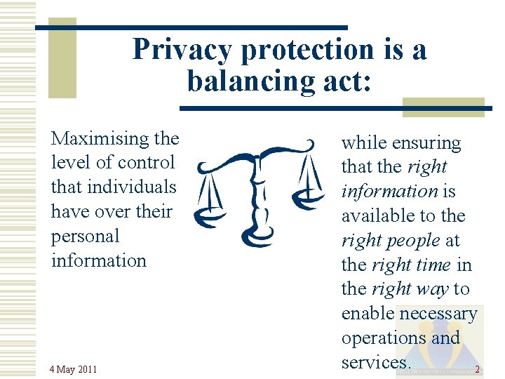 Privacy protection is a balancing act: Maximising the level of control that individuals have