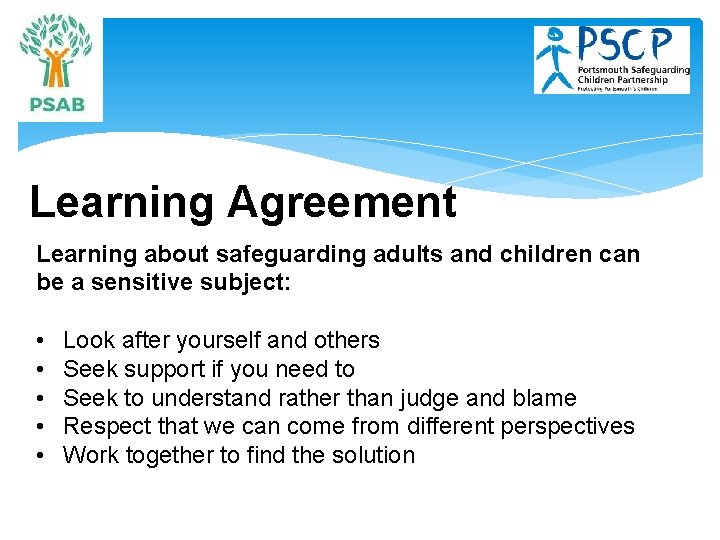 Learning Agreement Learning about safeguarding adults and children can be a sensitive subject: •