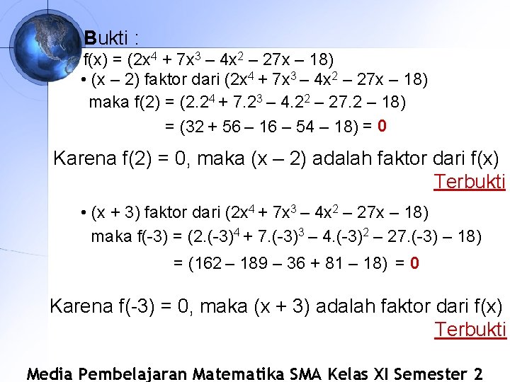 Bukti : f(x) = (2 x 4 + 7 x 3 – 4 x