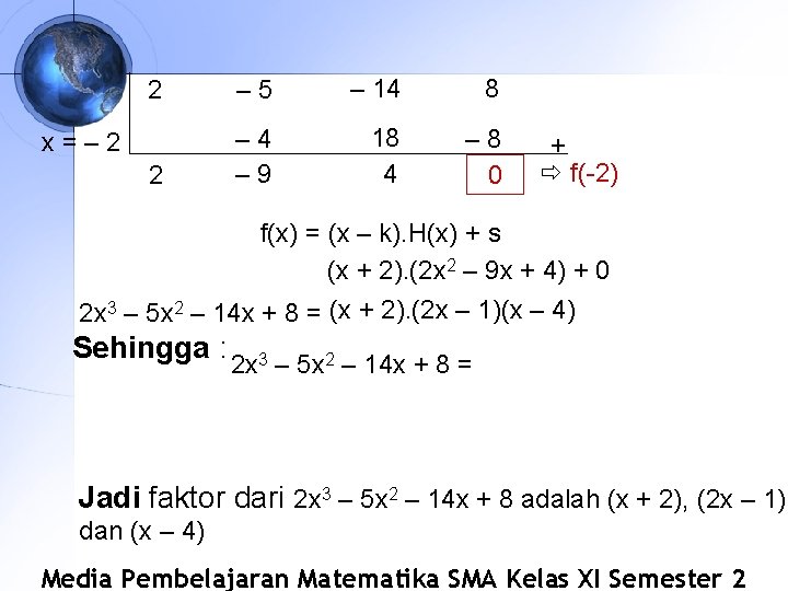 2 – 5 – 14 8 2 – 4 – 9 18 4 –