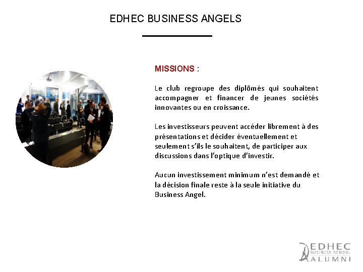 EDHEC BUSINESS ANGELS MISSIONS : Le club regroupe des diplômés qui souhaitent accompagner et