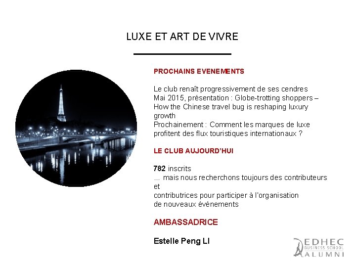 LUXE ET ART DE VIVRE PROCHAINS EVENEMENTS Le club renaît progressivement de ses cendres