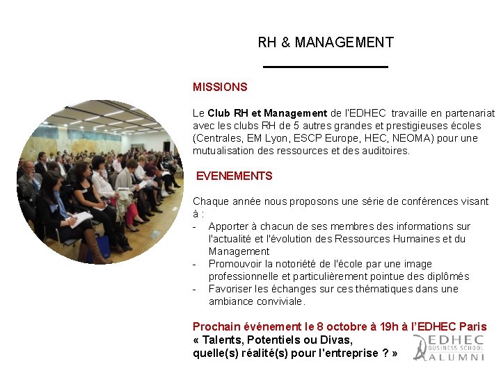 RH & MANAGEMENT MISSIONS Le Club RH et Management de l’EDHEC travaille en partenariat