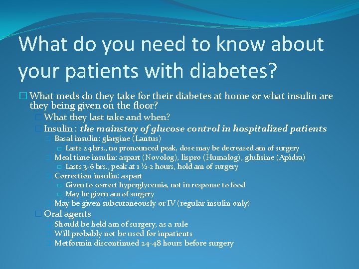 What do you need to know about your patients with diabetes? � What meds