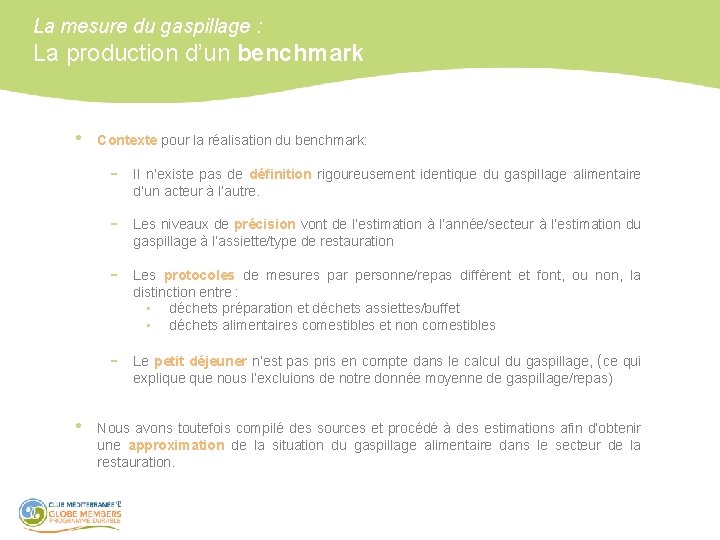 La mesure du gaspillage : La production d’un benchmark • • Contexte pour la