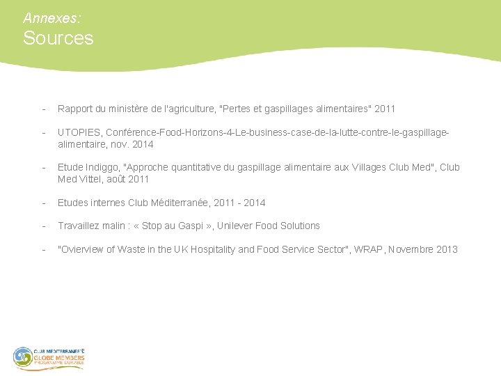 Annexes: Sources - Rapport du ministère de l'agriculture, "Pertes et gaspillages alimentaires" 2011 -