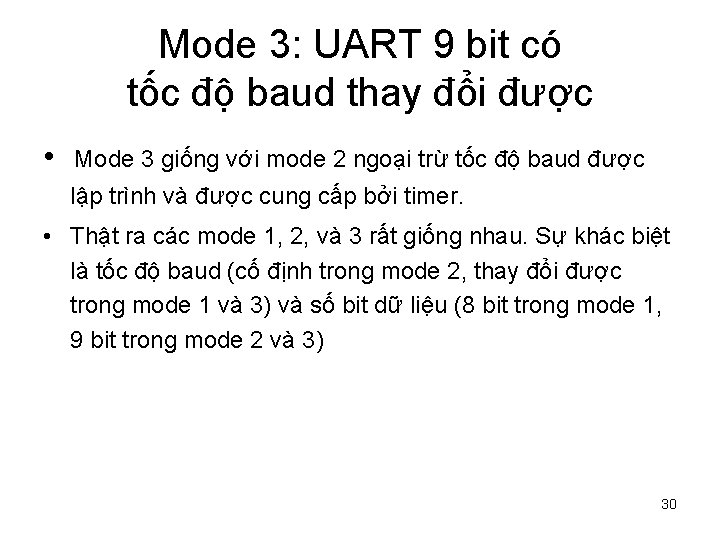 Mode 3: UART 9 bit có tốc độ baud thay đổi được • Mode