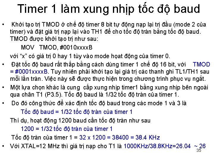 Timer 1 làm xung nhịp tốc độ baud • • • Khởi tạo trị