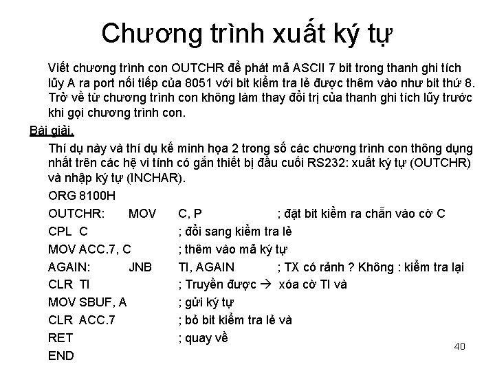 Chương trình xuất ký tự Viết chương trình con OUTCHR để phát mã ASCII