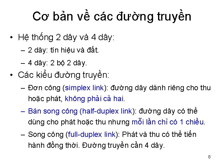 Cơ bản về các đường truyền • Hệ thống 2 dây và 4 dây: