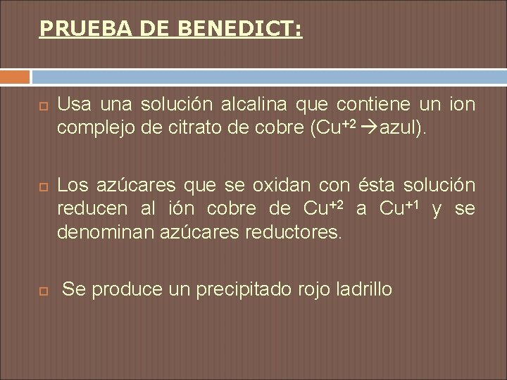 PRUEBA DE BENEDICT: Usa una solución alcalina que contiene un ion complejo de citrato