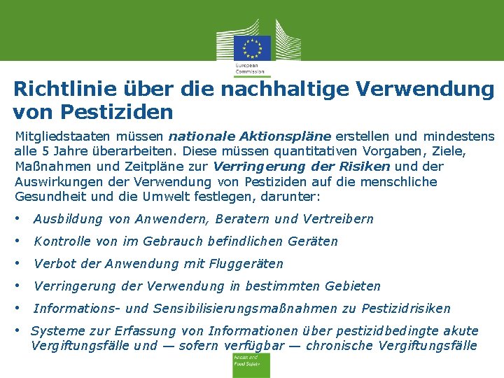 Richtlinie über die nachhaltige Verwendung von Pestiziden Mitgliedstaaten müssen nationale Aktionspläne erstellen und mindestens