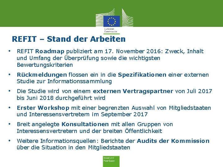 REFIT – Stand der Arbeiten • REFIT Roadmap publiziert am 17. November 2016: Zweck,