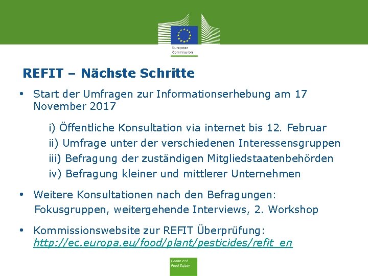 REFIT – Nächste Schritte • Start der Umfragen zur Informationserhebung am 17 November 2017