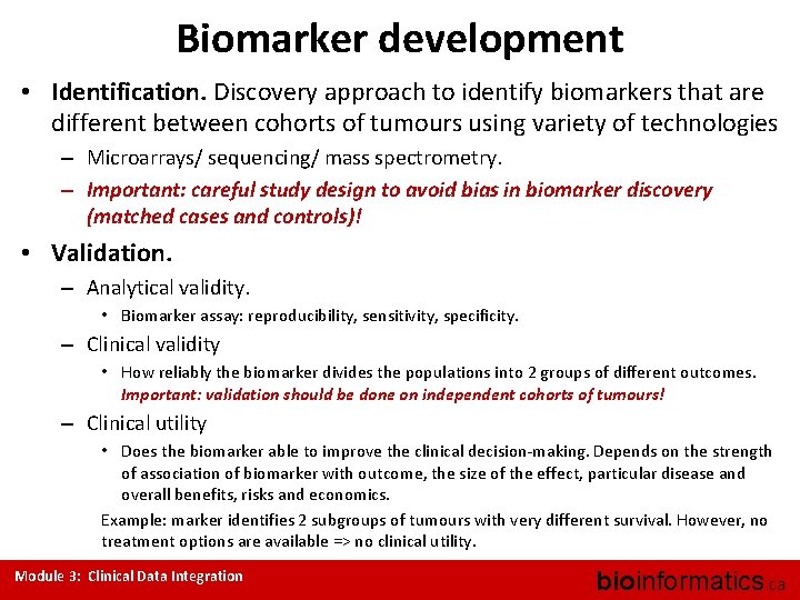 Biomarker development • Identification. Discovery approach to identify biomarkers that are different between cohorts