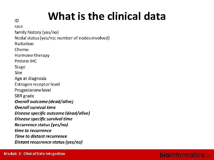 What is the clinical data Module 3: Clinical Data Integration bioinformatics. ca 