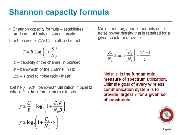 Shannon capacity formula Ø Shannon capacity formula – establishes fundamental limits on communication Ø