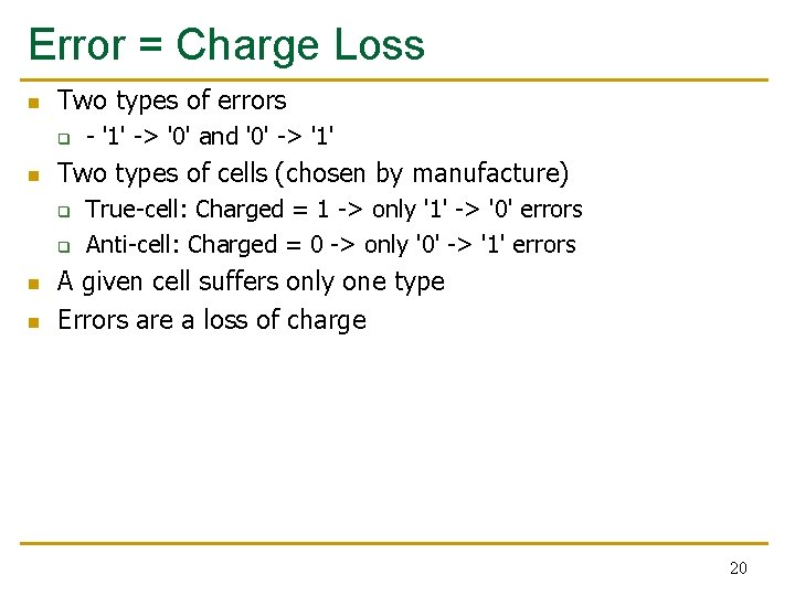 Error = Charge Loss n Two types of errors q n Two types of