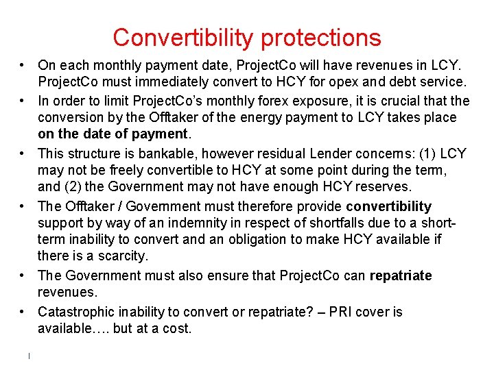 Convertibility protections • On each monthly payment date, Project. Co will have revenues in