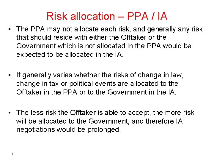 Risk allocation – PPA / IA • The PPA may not allocate each risk,