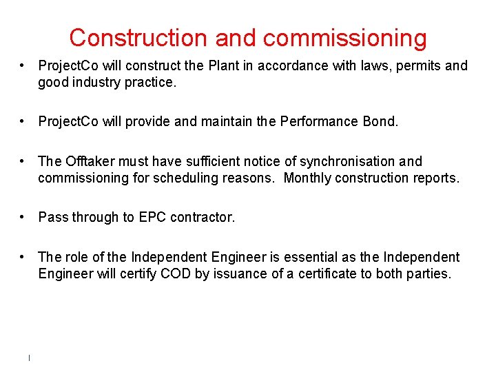 Construction and commissioning • Project. Co will construct the Plant in accordance with laws,