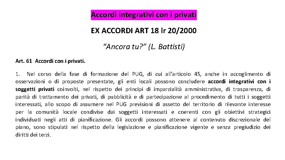 Accordi integrativi con i privati EX ACCORDI ART 18 lr 20/2000 “Ancora tu? ”