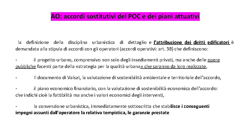 AO: accordi sostitutivi del POC e dei piani attuativi la definizione della disciplina urbanistica