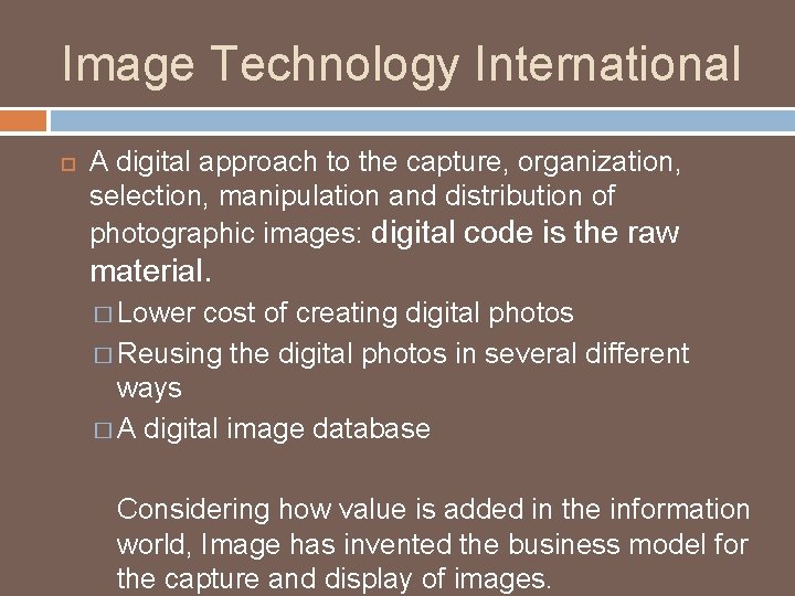 Image Technology International A digital approach to the capture, organization, selection, manipulation and distribution
