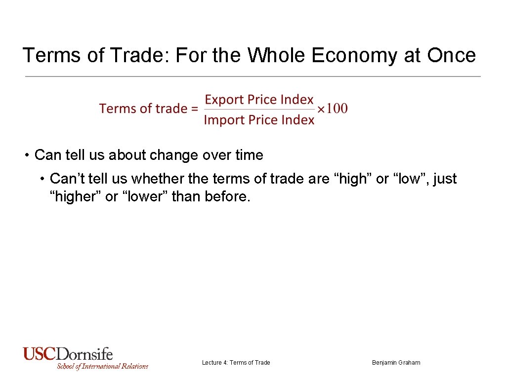Terms of Trade: For the Whole Economy at Once • Can tell us about