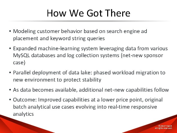How We Got There • Modeling customer behavior based on search engine ad placement