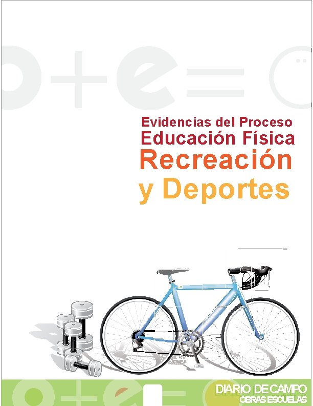 Evidencias del Proceso Educación Física Recreación y Deportes DIARIO DECAMPO OBRAS ESCUELAS 