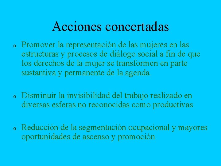 Acciones concertadas o Promover la representación de las mujeres en las estructuras y procesos