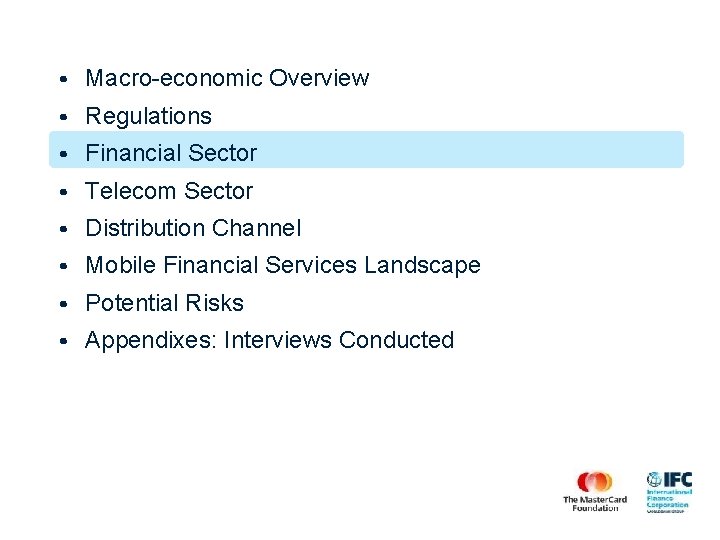  • Macro-economic Overview • Regulations • Financial Sector • Telecom Sector • Distribution