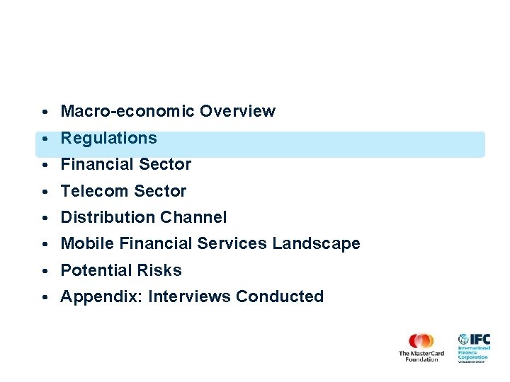  • Macro-economic Overview • Regulations • Financial Sector • Telecom Sector • Distribution