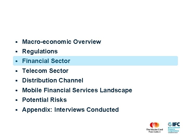  • Macro-economic Overview • Regulations • Financial Sector • Telecom Sector • Distribution