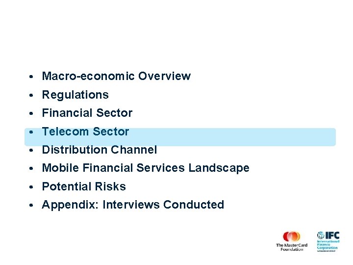  • Macro-economic Overview • Regulations • Financial Sector • Telecom Sector • Distribution