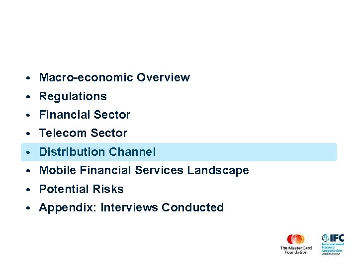  • Macro-economic Overview • Regulations • Financial Sector • Telecom Sector • Distribution