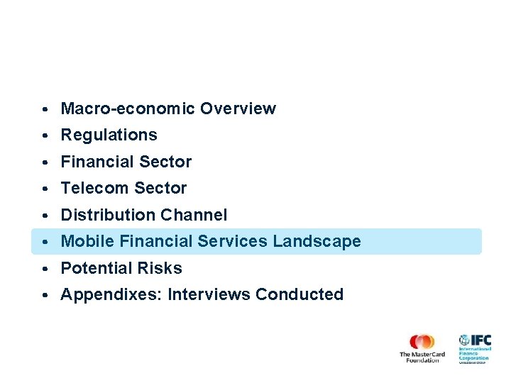  • Macro-economic Overview • Regulations • Financial Sector • Telecom Sector • Distribution