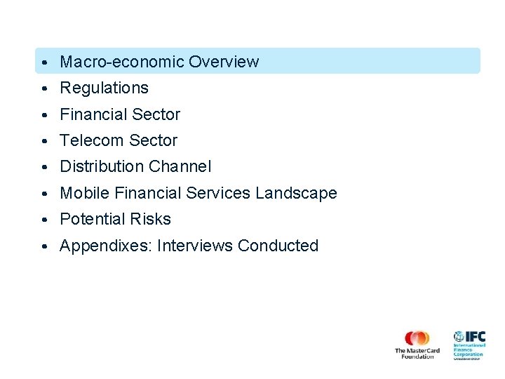  • Macro-economic Overview • Regulations • Financial Sector • Telecom Sector • Distribution