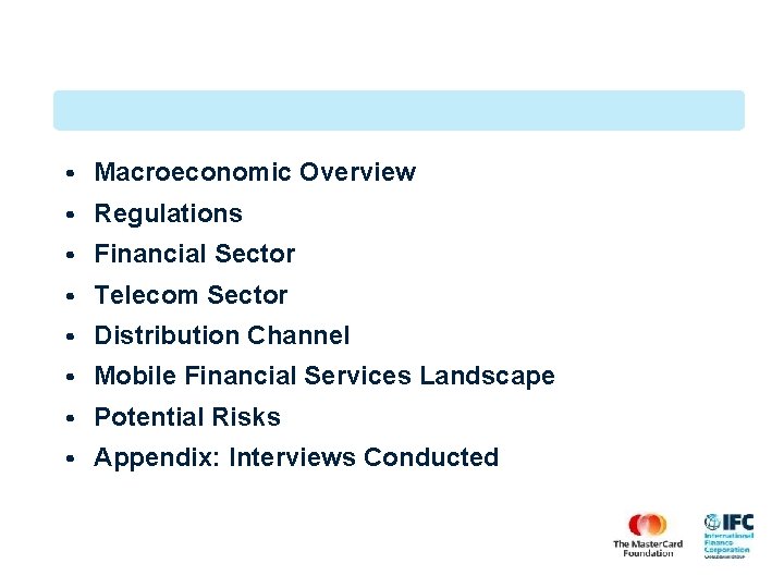  • Macroeconomic Overview • Regulations • Financial Sector • Telecom Sector • Distribution