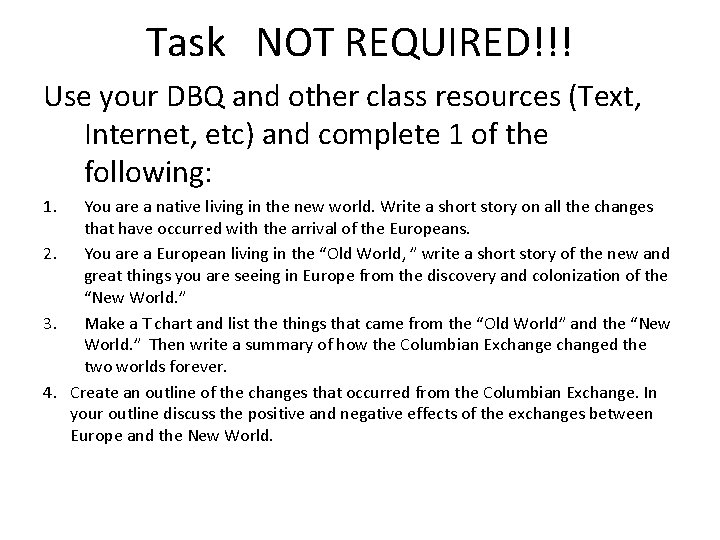 Task NOT REQUIRED!!! Use your DBQ and other class resources (Text, Internet, etc) and