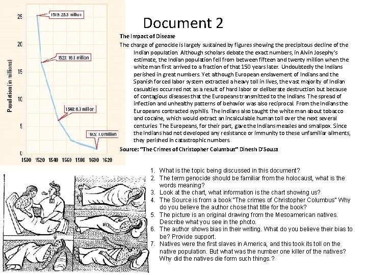 Document 2 The Impact of Disease The charge of genocide is largely sustained by