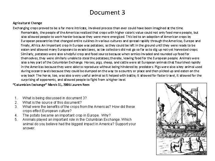 Document 3 Agricultural Change Exchanging crops proved to be a far more intricate, involved