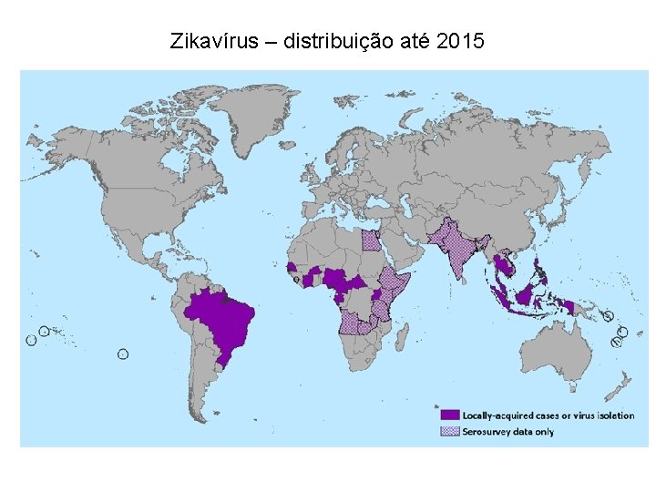 Zikavírus – distribuição até 2015 