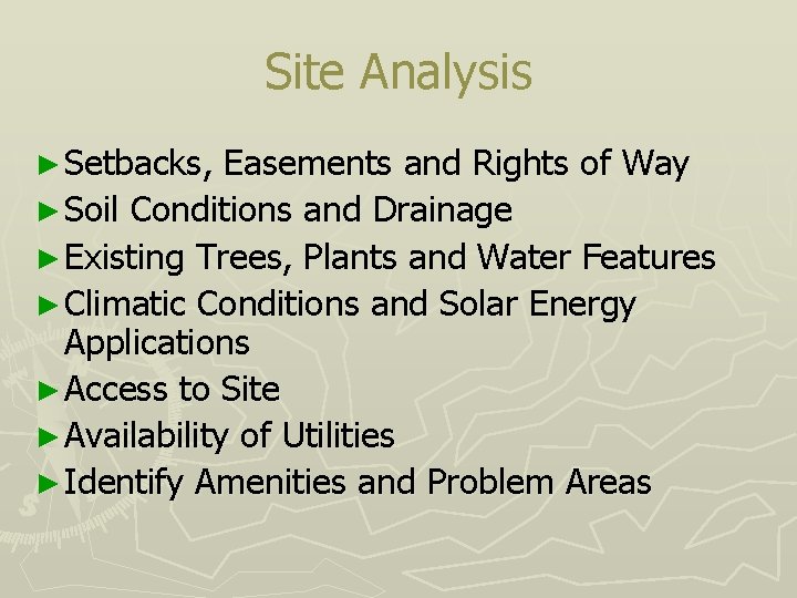 Site Analysis ► Setbacks, Easements and Rights of Way ► Soil Conditions and Drainage