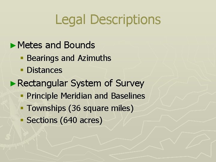 Legal Descriptions ► Metes and Bounds § Bearings and Azimuths § Distances ► Rectangular