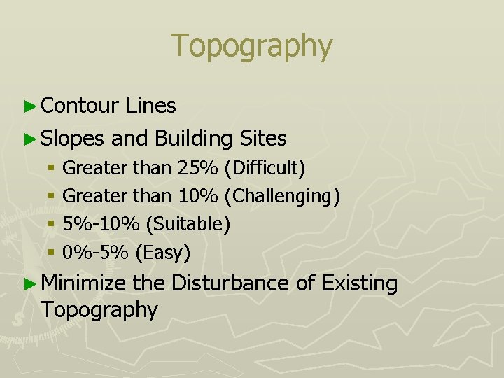 Topography ► Contour Lines ► Slopes and Building Sites § Greater than 25% (Difficult)