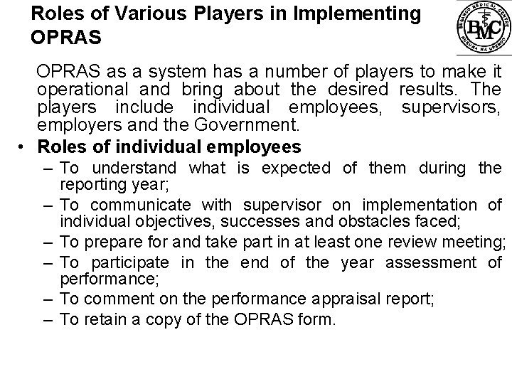 Roles of Various Players in Implementing OPRAS as a system has a number of